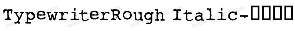 TypewriterRough Italic字体转换